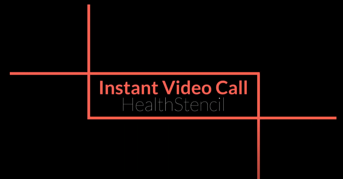 Create an instant video call using the HealthStencil application for telehealth consultations